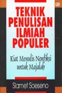 Teknik Penulisan Ilmiah Populer : Kiat Menulis Nonfiksi Untuk Majalah