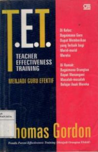 Teacher Effectiveness Training = Menjadi Guru Efektif