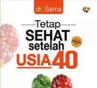 Tetap Sehat Setelah Usia 40