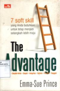 Image of The Advantage : 7 Soft Skill Yang Anda Butuhkan Untuk Tetap Menjadi Selangkah Lebih Maju
