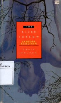 The River Sorrow = Samudra Kesedihan
