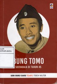 Bung Tomo : Surabaja di Tahun 1945