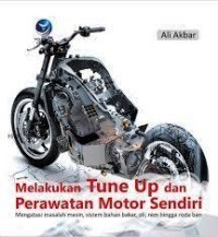 Melakukan Tune Up dan Perawatan Motor Sendiri