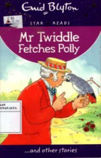 Image of Mr. Twiddle Fetches Polly....and Other Stories