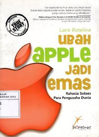 Image of Ubah Apple Jadi Emas : Rahasia Sukses Para Pengusaha Dunia