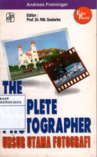 The Complete Photographer : Unsur Utama Fotografi