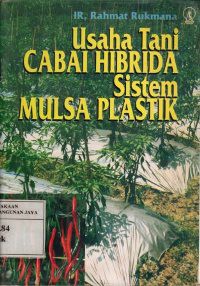 Usaha Tani Cabai Hibrida Sistem Mulsa Plastik