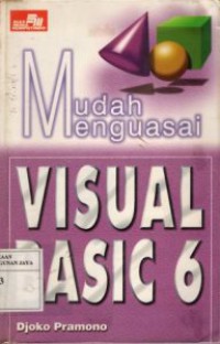 Mudah Menguasai Visual Basic 6