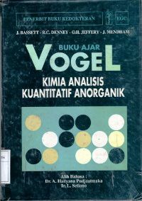 Image of Buku Ajar Vogel : Kimia Analisis Kuantitatif Anorganik